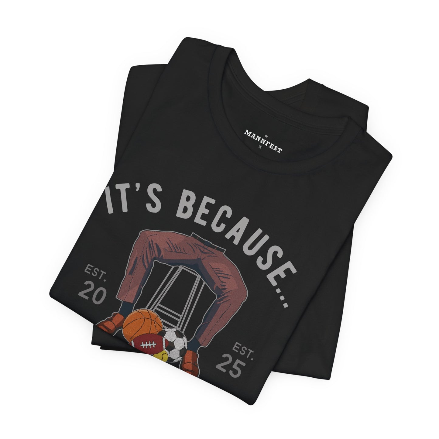 Because... balls T-shirt