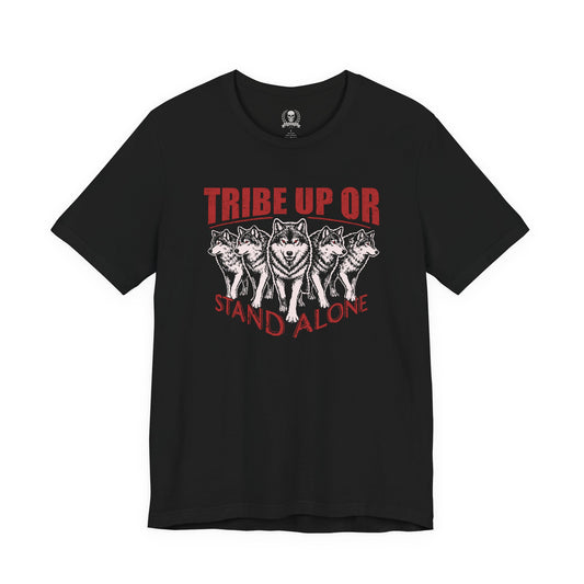 Tribe Up or Stand Alone Wolf Graphic T-Shirt