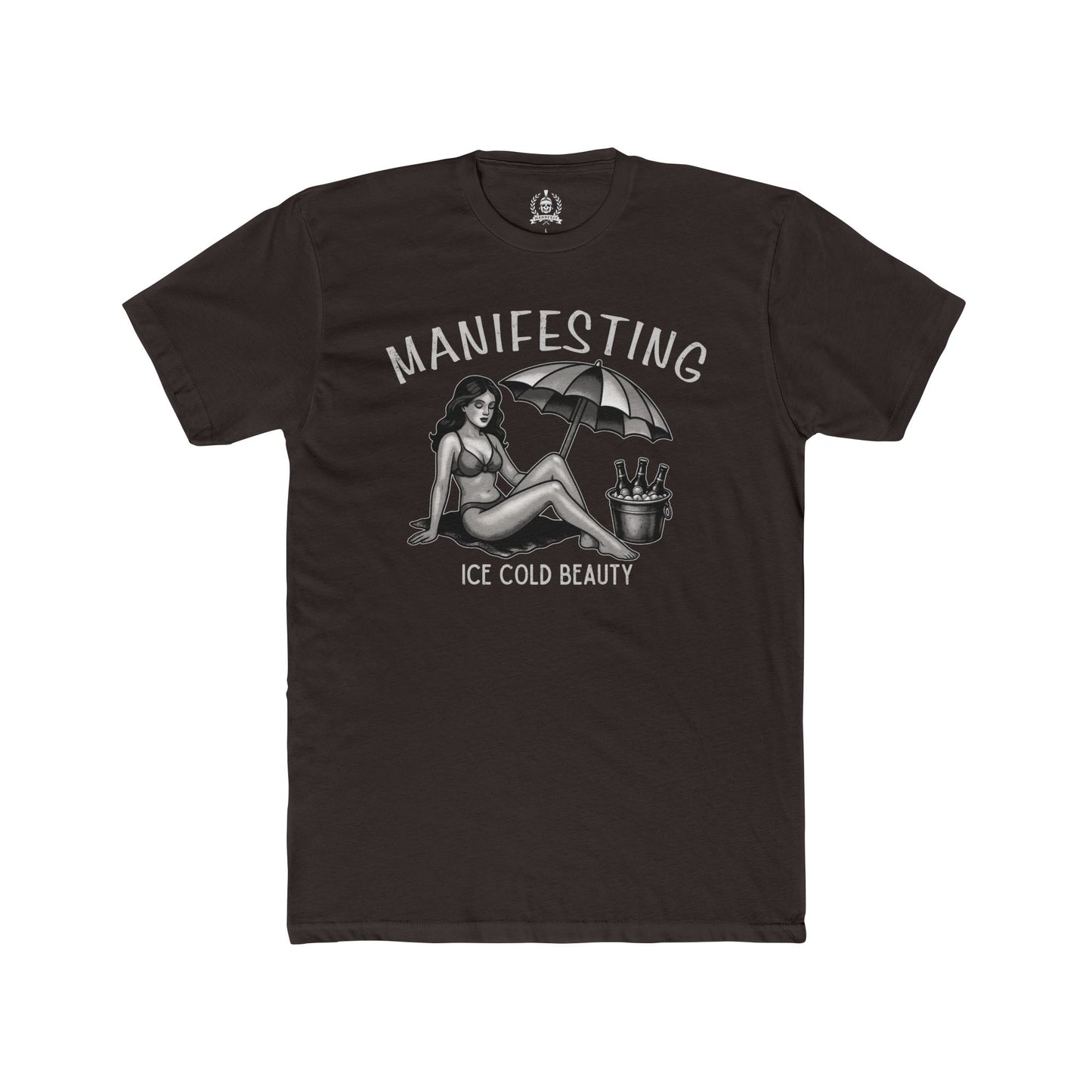 Manifesting ice cold beauty T-shirt