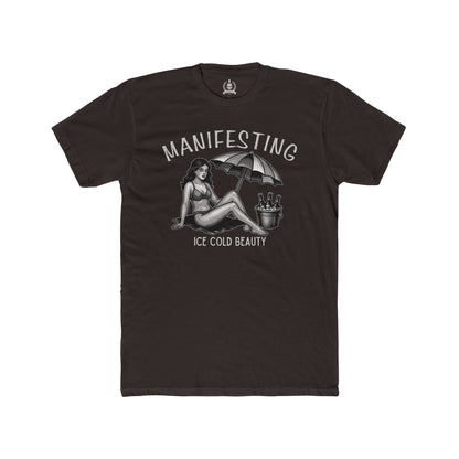 Manifesting ice cold beauty T-shirt