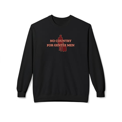 No country for gentle men Sweatshirt