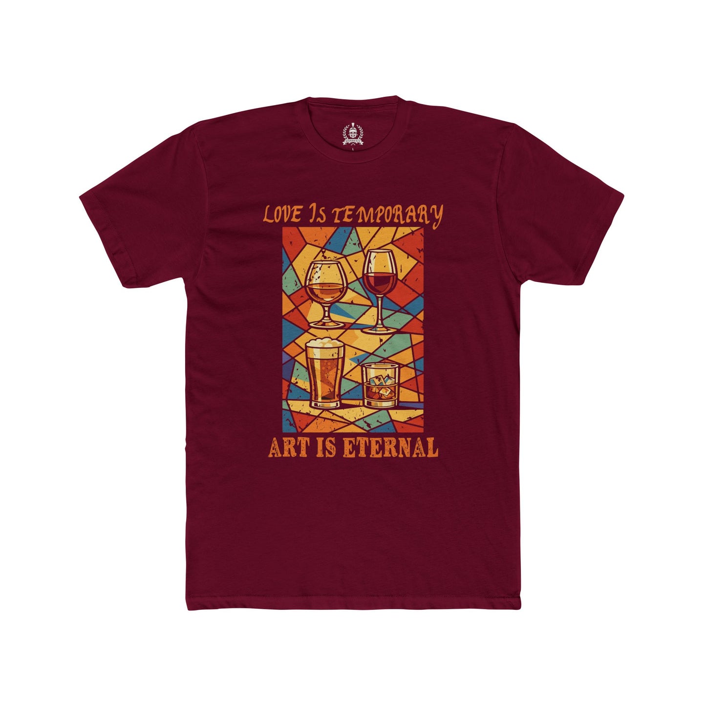 Love is temporary, Art is eternal - T-shirt