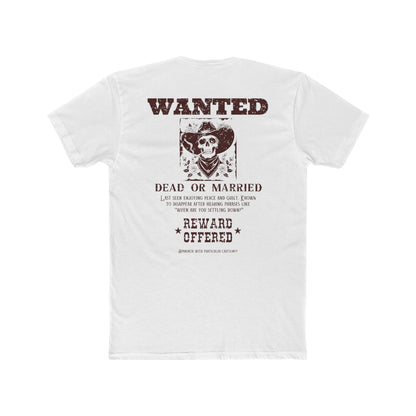 Wanted dead or married T-shirt