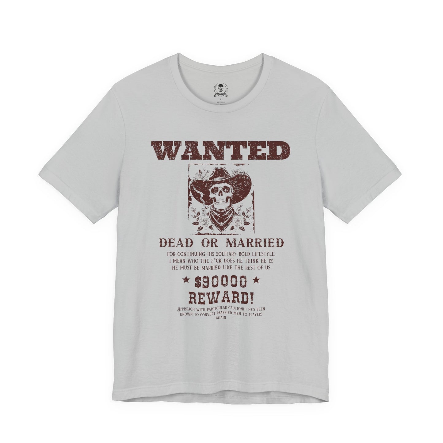 Wanted dead or married T-shirt