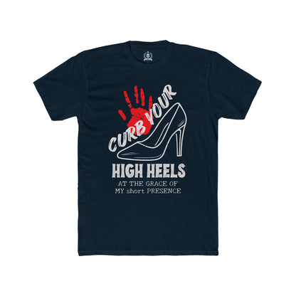 Curb your high heels T-shirt
