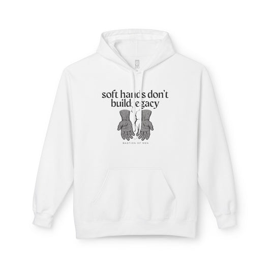 Soft hands don't build legacy Hoodie