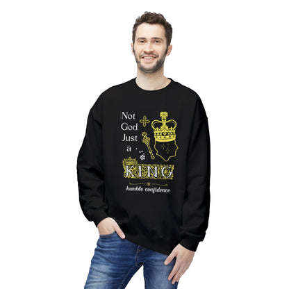 Not God just a King Sweatshirt