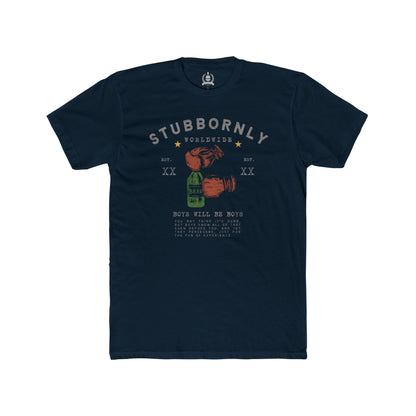 Stubbornly, boys will be boys - T-shirt