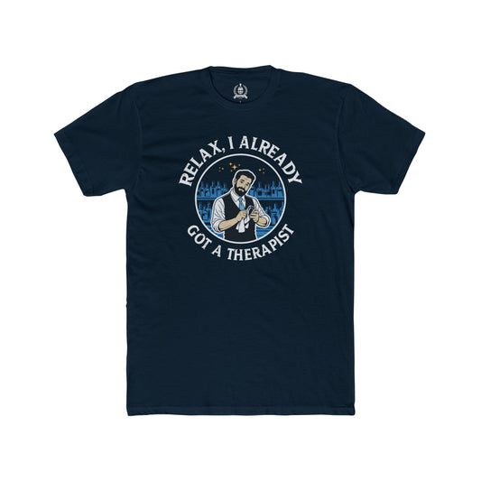 Relax, I already got a therapist T-shirt
