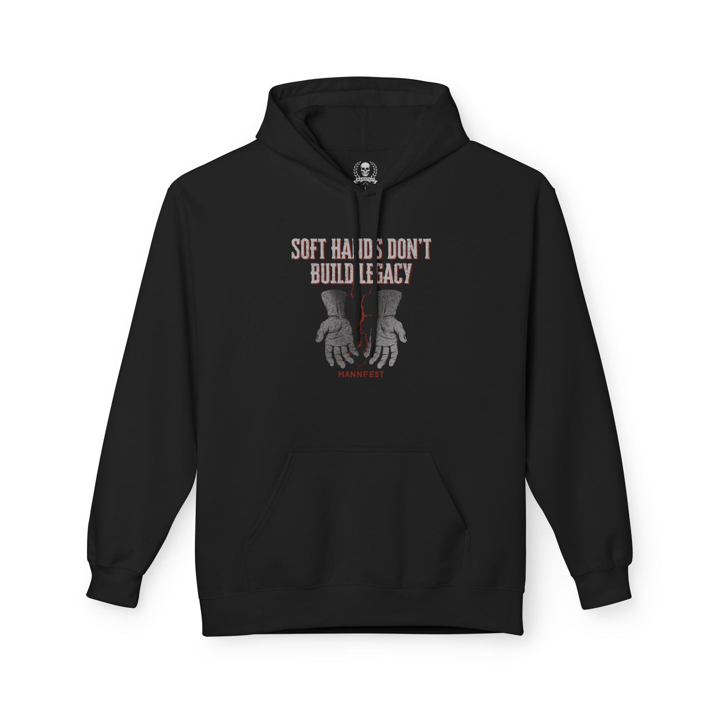 Soft hands don't build legacy Hoodie
