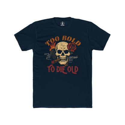 Too bold to die old T-shirt