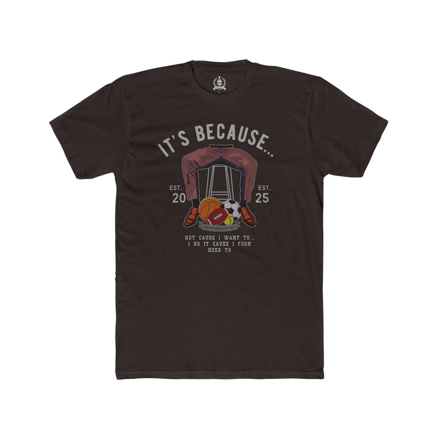 It's because balls T-shirt