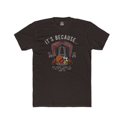 It's because balls T-shirt