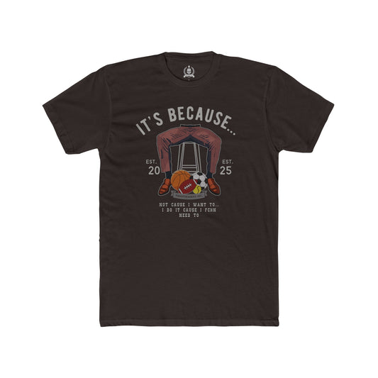 It's because balls T-shirt