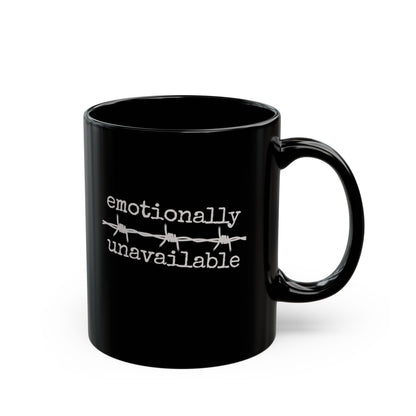 Emotionally unavailable Mug