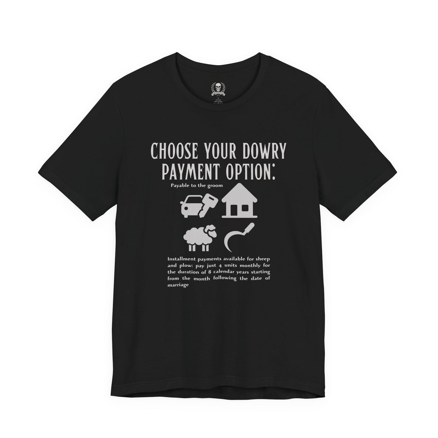 Choose your dowry option T-shirt