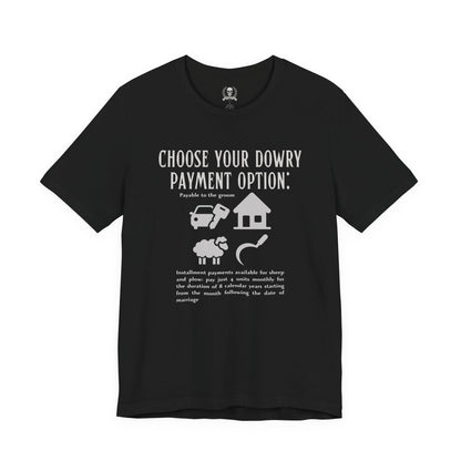Choose your dowry option T-shirt
