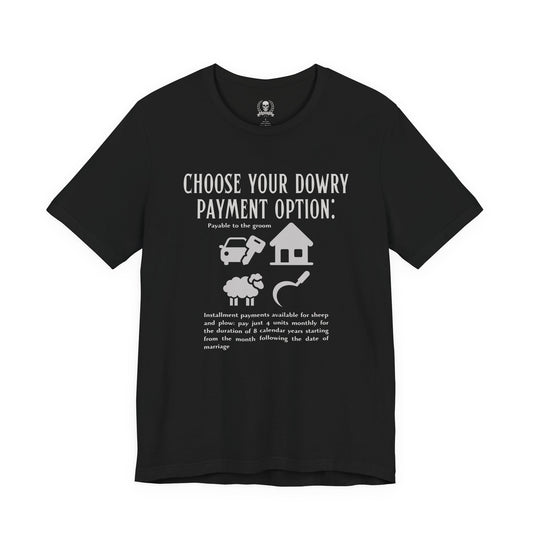 Choose your dowry option T-shirt