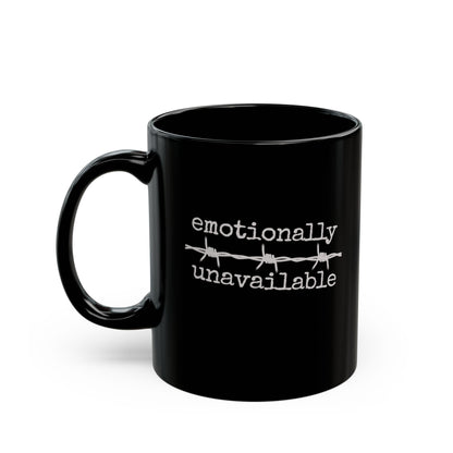 Emotionally unavailable Mug