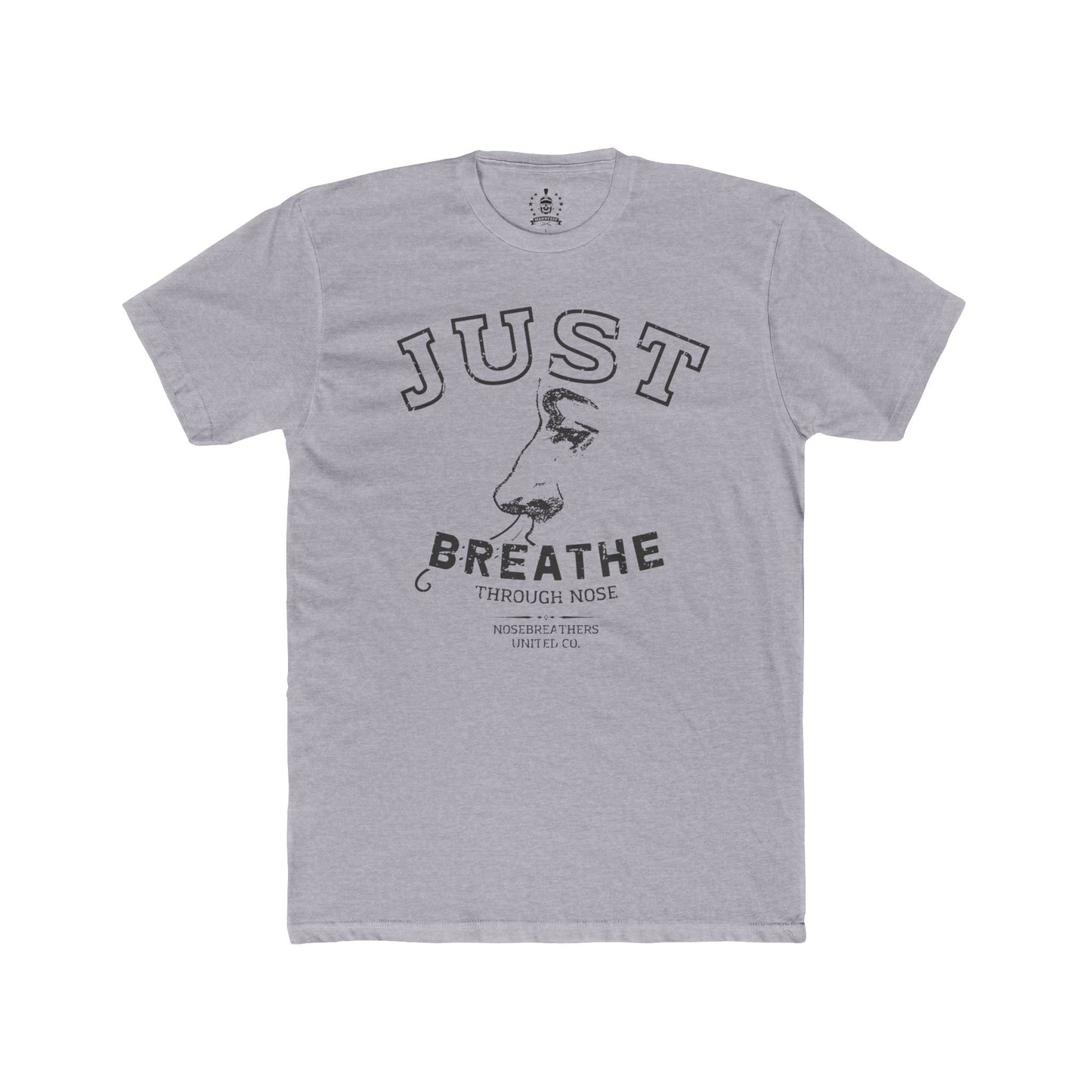 Just breathe through nose T-shirt