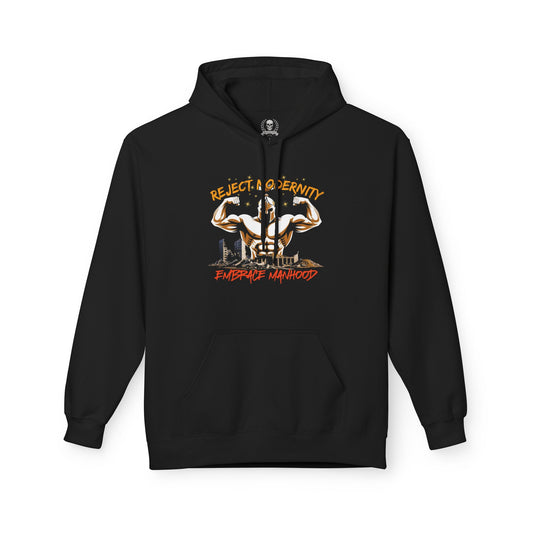 Reject modernity, embrace manhood - Hoodie