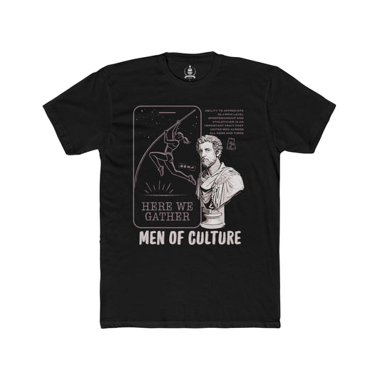 Men of culture, here we gather - T-shirt