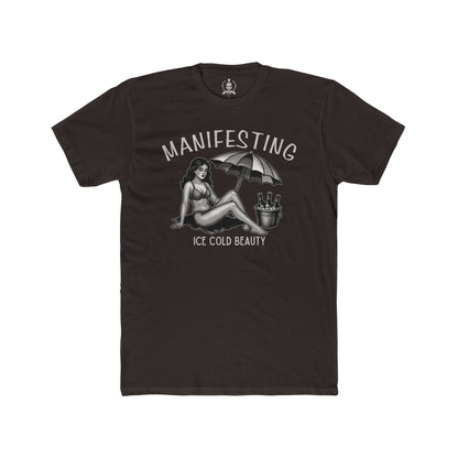 Manifesting ice cold beauty T-shirt