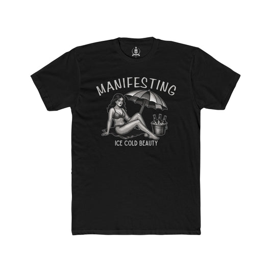 Manifesting ice cold beauty T-shirt
