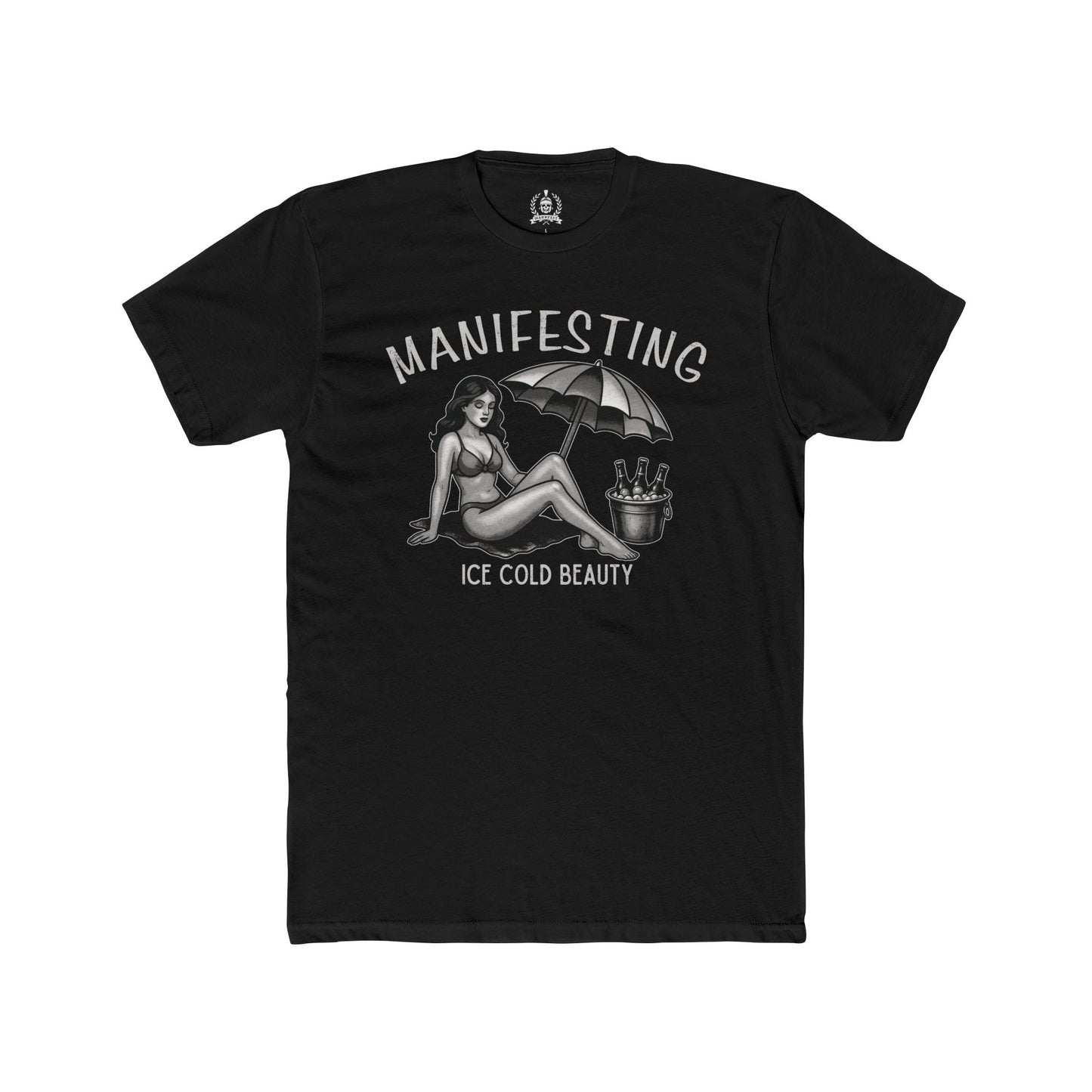 Manifesting ice cold beauty T-shirt