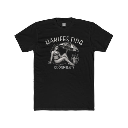 Manifesting ice cold beauty T-shirt