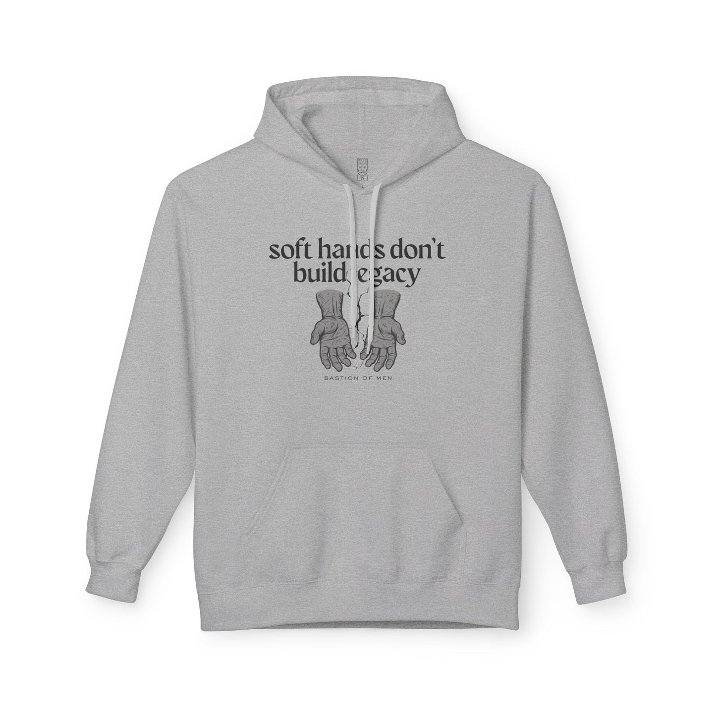 Soft hands don't build legacy Hoodie