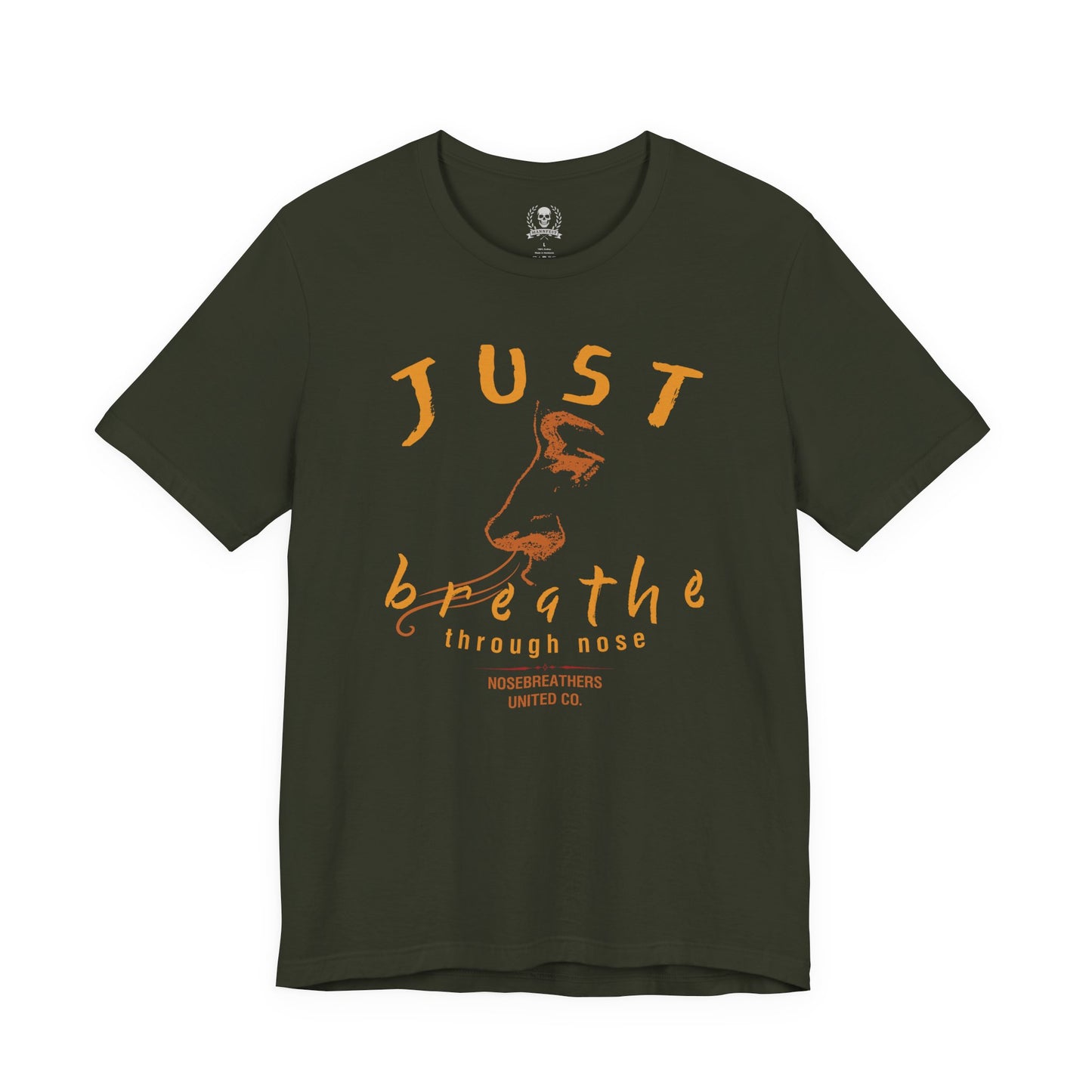 Just breathe through nose T-shirt