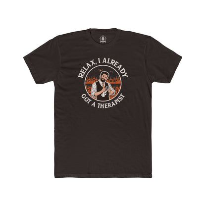 Relax, I already got a therapist, reddish - T-shirt
