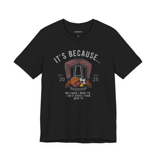 Because... balls T-shirt