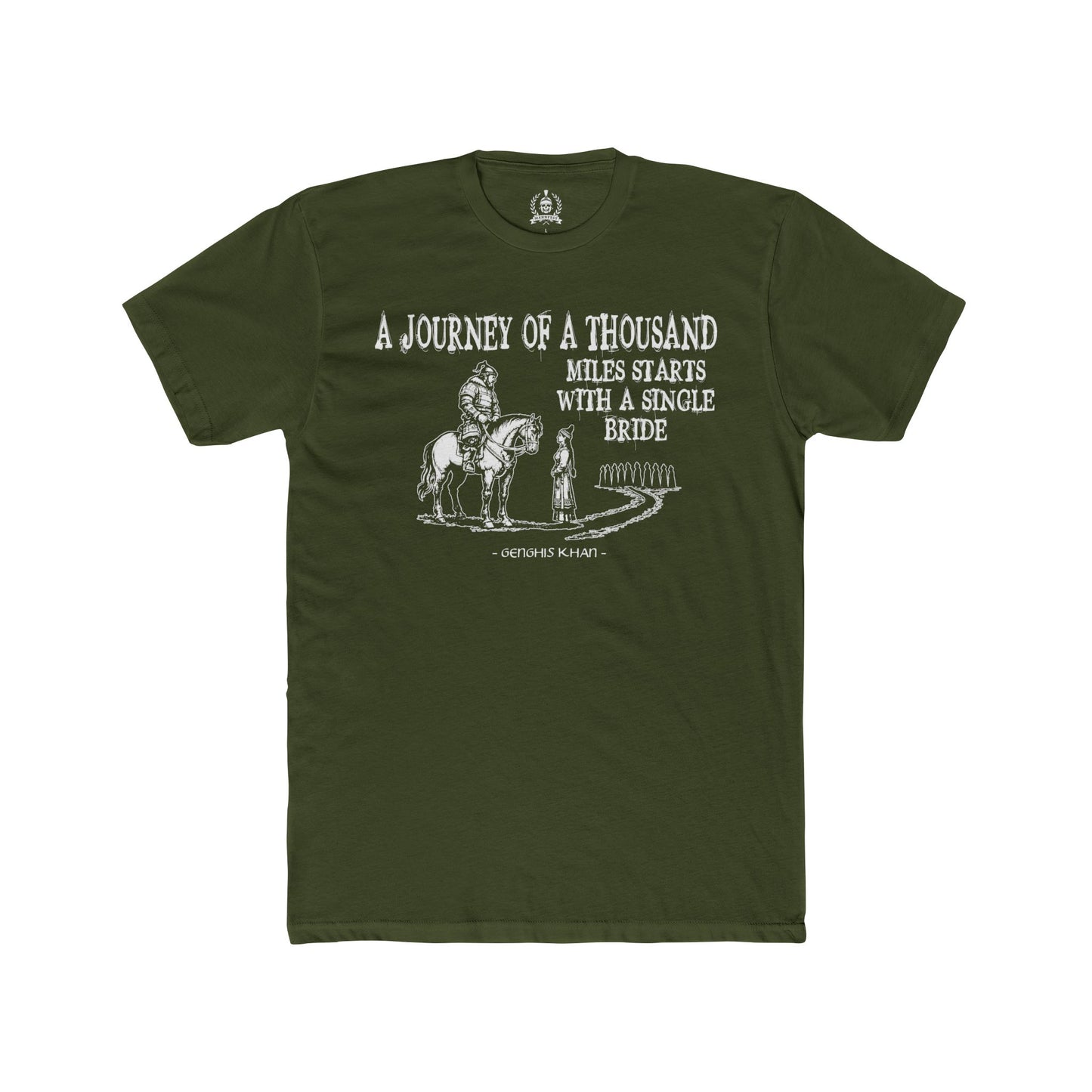Genghis Khan's funny quote T-shirt