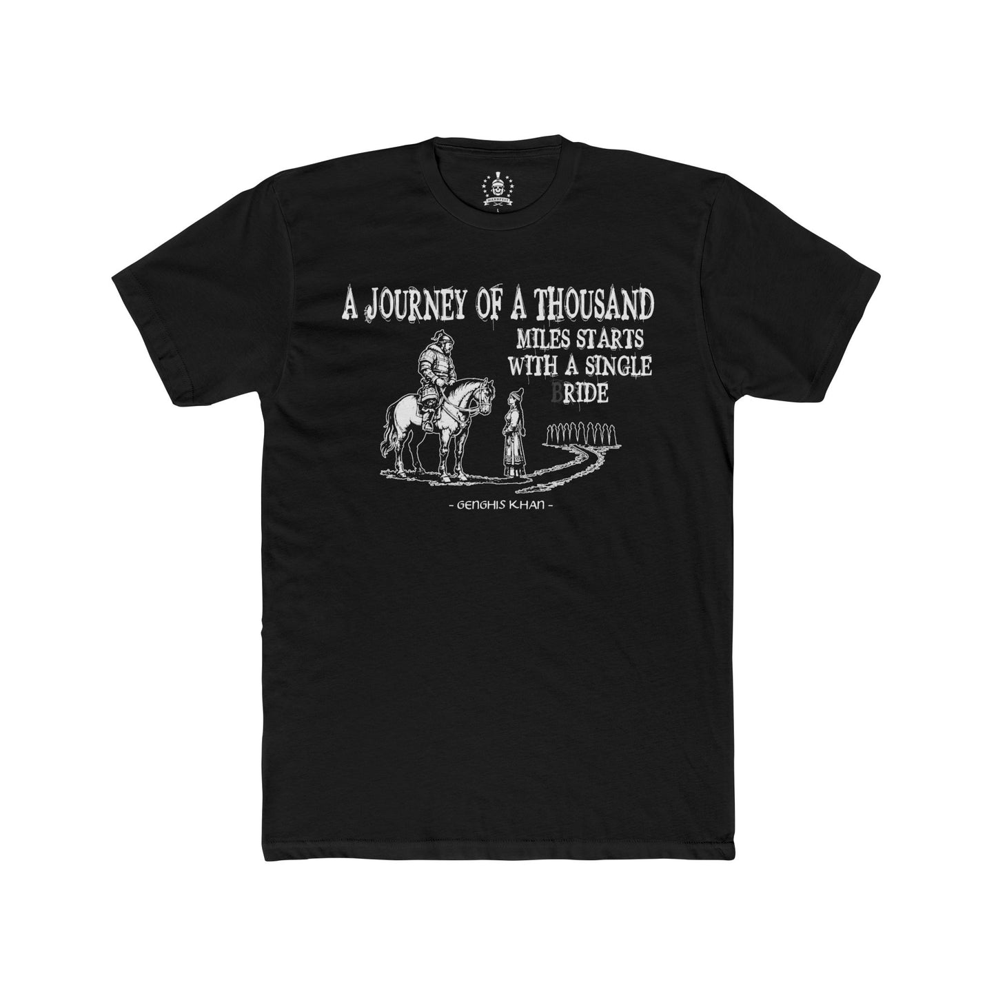 Genghis Khan's funny quote T-shirt