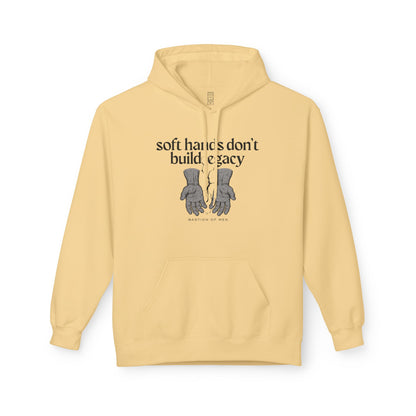 Soft hands don't build legacy Hoodie
