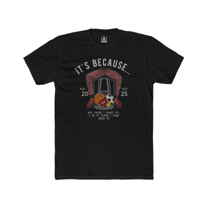It's because balls T-shirt