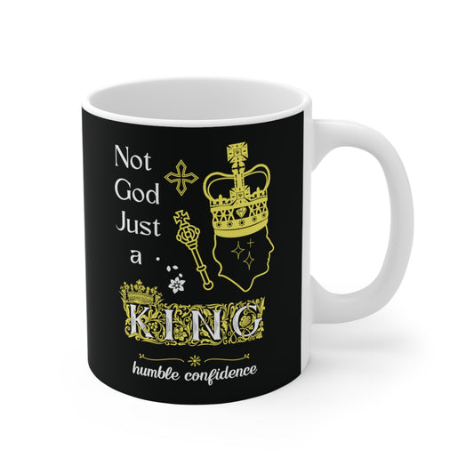 Not God just a King Mug