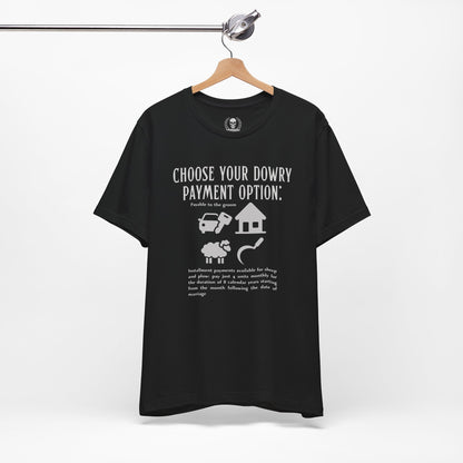 Choose your dowry option T-shirt