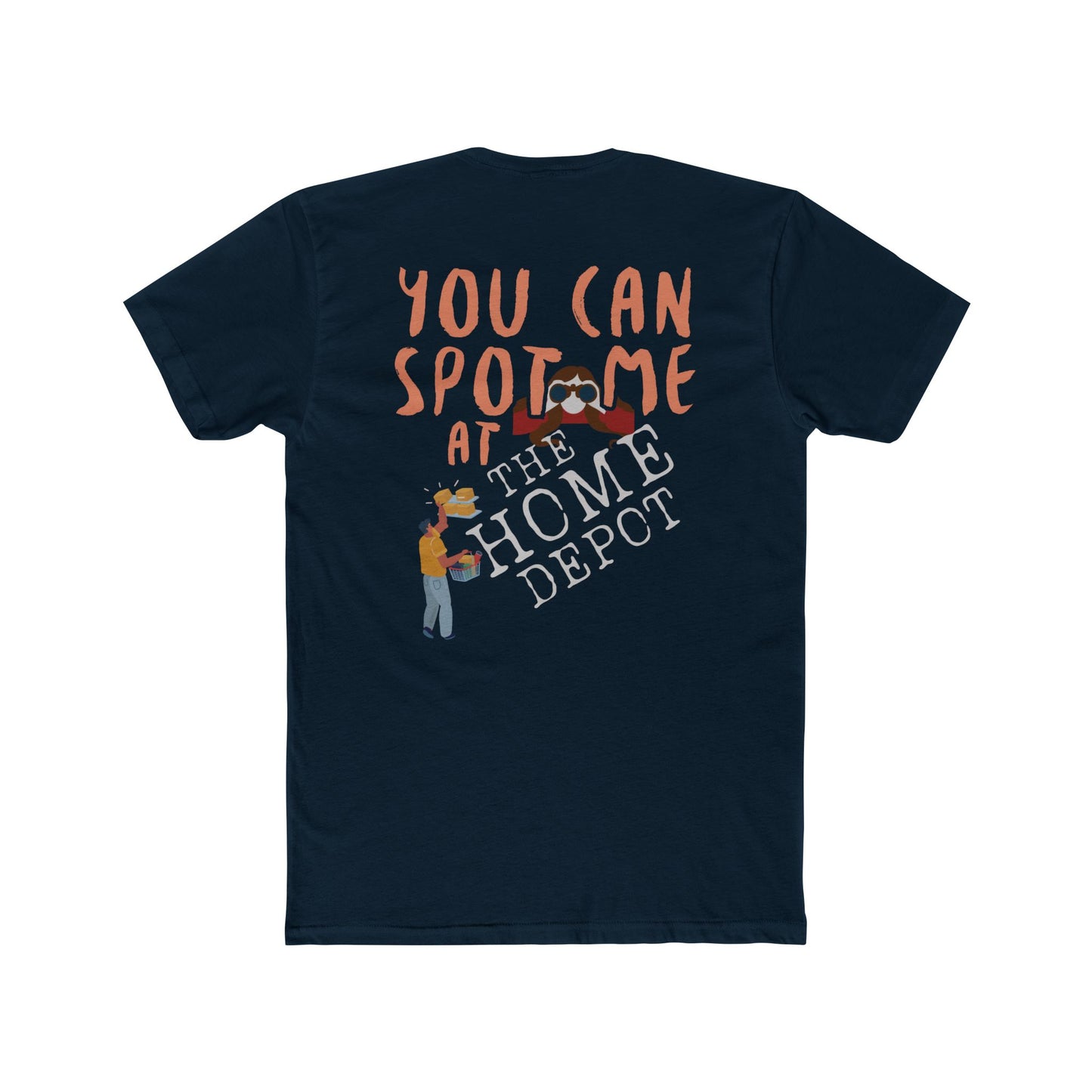 You can spot me at Home Depot T-shirt