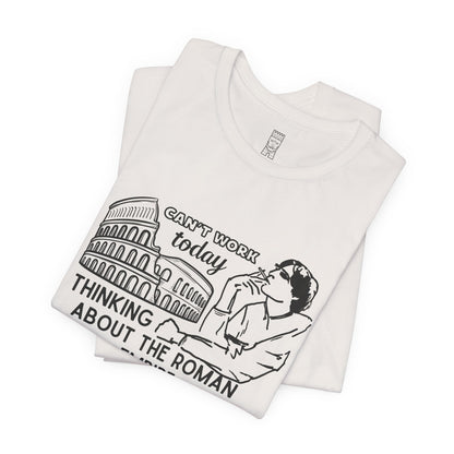 Thinking about Roman Empire T-shirt