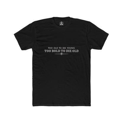 Too bold to die old T-shirt