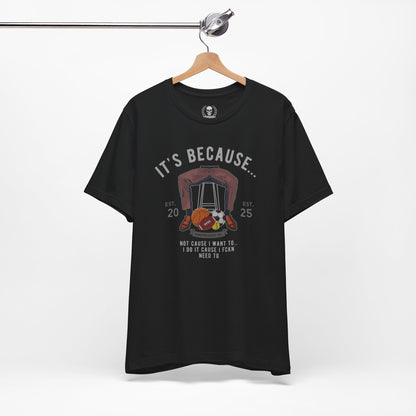 Because... balls T-shirt
