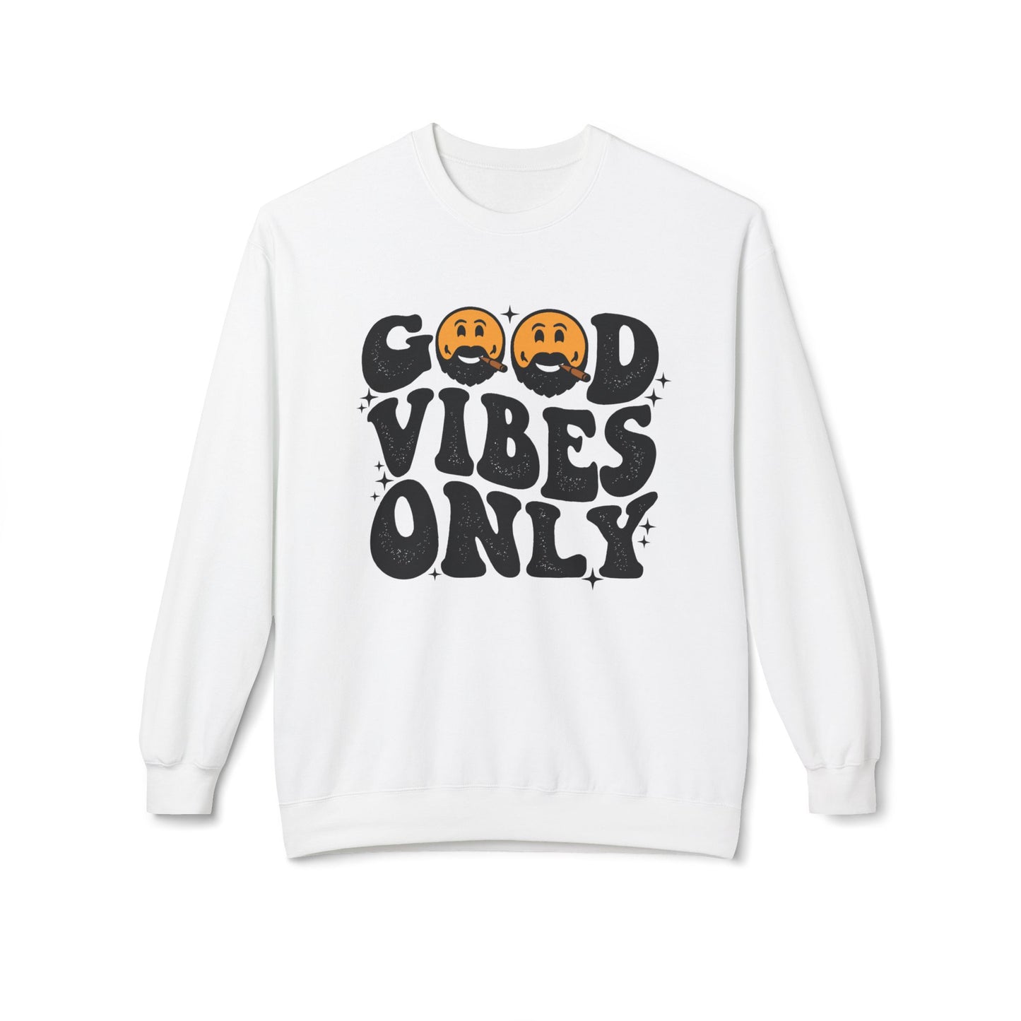 Good vibes only Sweatshirt