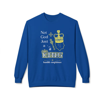 Not God just a King Sweatshirt