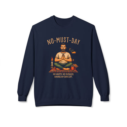 Namaste, No-must-day - Sweatshirt
