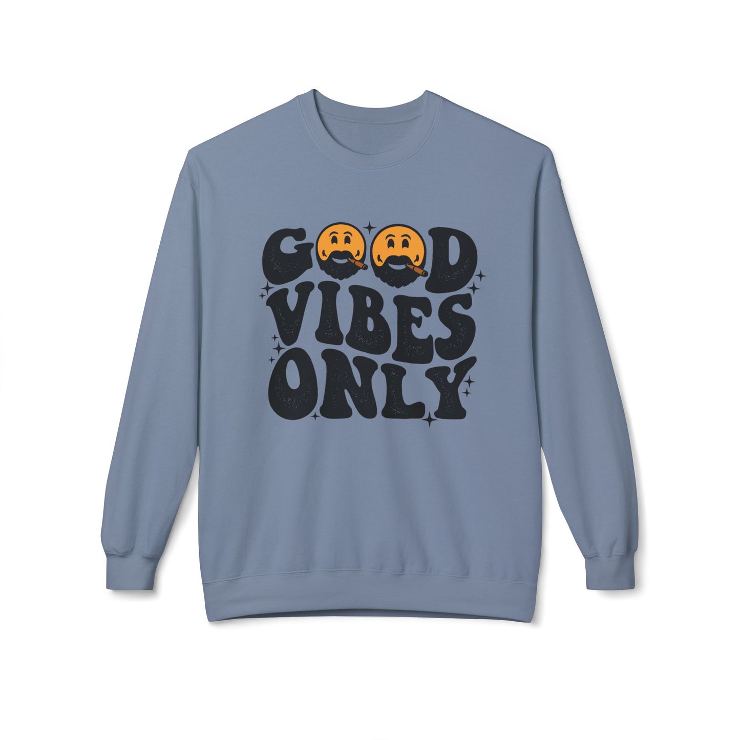 Good vibes only Sweatshirt