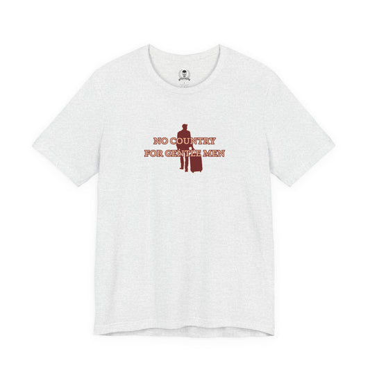 No country for gentle men T-shirt