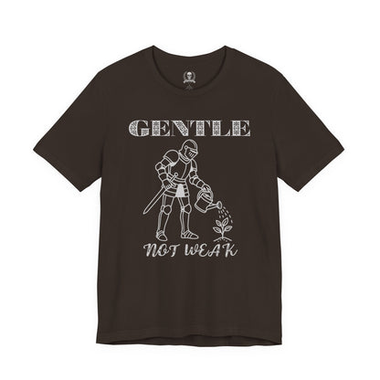 Gentle not weak T-shirt